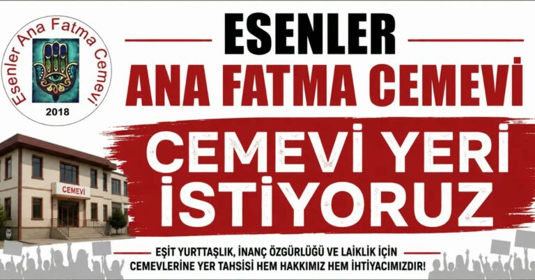 Esenler Alevi Toplumundan Yer Tahsisi Çağrısı: “Sesimize Ses Olun, Ana Fatma Cemevi’ne Kalıcı Bir Yer İstiyoruz”